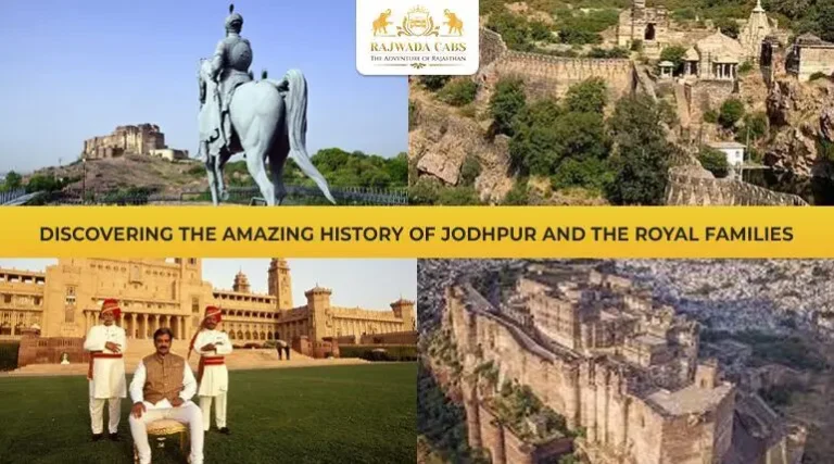 Discovering the Amazing History of Jodhpur and The Royal Families